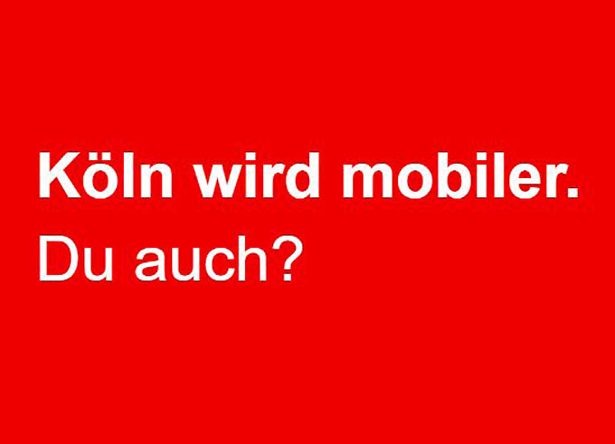 Köln wird mobiler - Du auch?